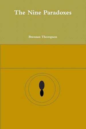 The Nine Paradoxes de Brennan Thompson