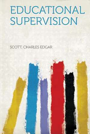 Educational Supervision de Scott Charles Edgar