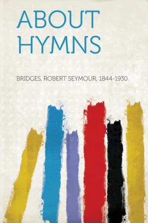 About Hymns de Robert Seymour Bridges