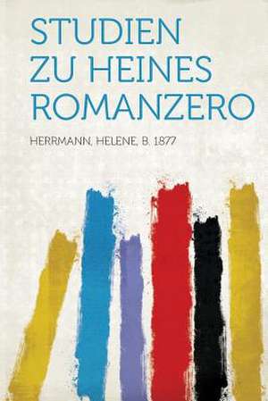 Studien Zu Heines Romanzero de Helene B. Herrmann