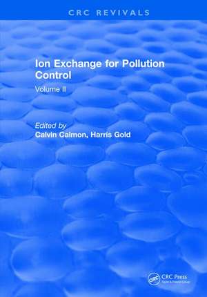 Ion Exchange Pollution Control: Volume II de C. Calmon