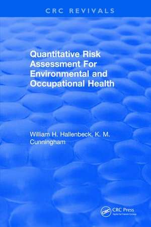 Quantitative Risk Assessment for Environmental and Occupational Health de William H. Hallenbeck