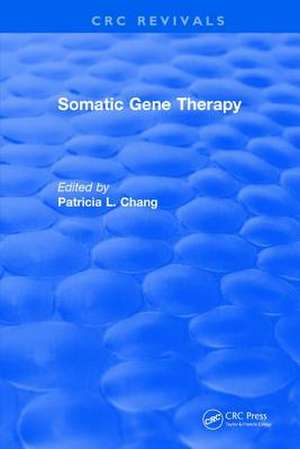 Somatic Gene Therapy de P.L. Chang