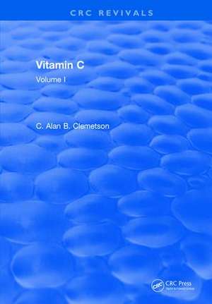 Vitamin C: Volume I de Alan B. Clemetson