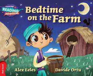 Cambridge Reading Adventures Bedtime on the Farm Red Band de Alex Eeles