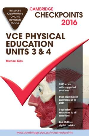 Cambridge Checkpoints VCE Physical Education Units 3 and 4 2016 and Quiz Me More de Michael Kiss