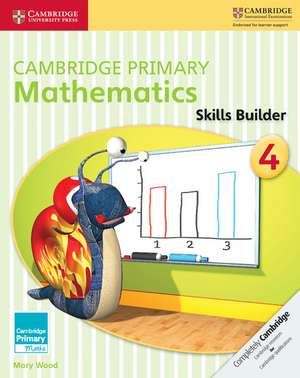 Cambridge Primary Mathematics Skills Builder 4 de Mary Wood