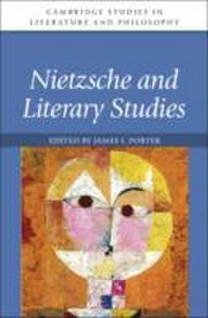 Nietzsche and Literary Studies de James I. Porter