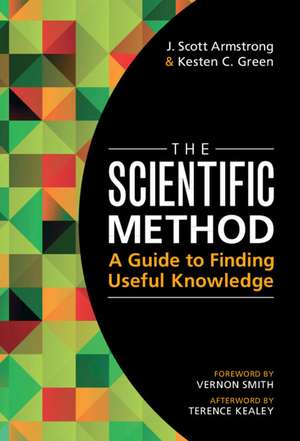 The Scientific Method: A Guide to Finding Useful Knowledge de J. Scott Armstrong