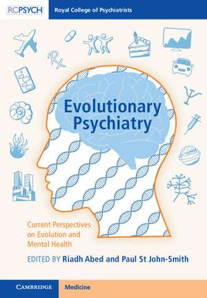 Evolutionary Psychiatry: Current Perspectives on Evolution and Mental Health de Riadh Abed