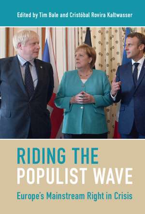 Riding the Populist Wave: Europe's Mainstream Right in Crisis de Tim Bale