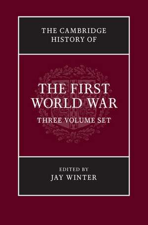 The Cambridge History of the First World War 3 Volume Paperback Set de Jay Winter