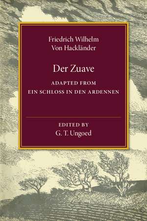 Der Zuave: Adapted from Ein Schloss in den Ardennen de G. T. Ungoed