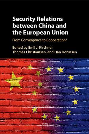 Security Relations between China and the European Union: From Convergence to Cooperation? de Emil J. Kirchner