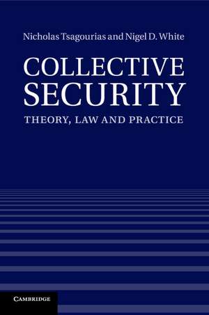 Collective Security: Theory, Law and Practice de Nicholas Tsagourias