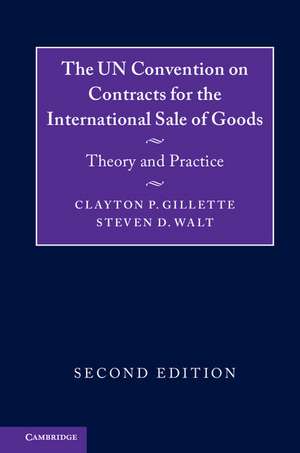 The UN Convention on Contracts for the International Sale of Goods: Theory and Practice de Clayton P. Gillette