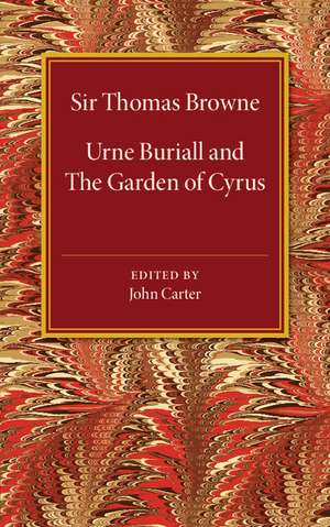 Urne Buriall and the Garden of Cyrus de Thomas Browne