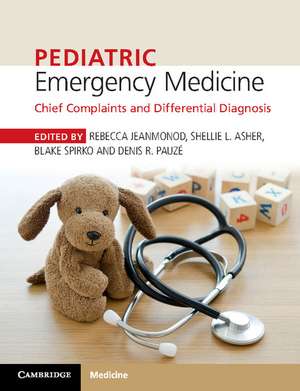 Pediatric Emergency Medicine: Chief Complaints and Differential Diagnosis de Rebecca Jeanmonod