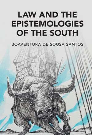 Law and the Epistemologies of the South de Boaventura de Sousa Santos