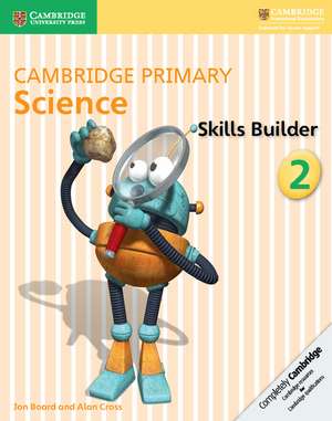 Cambridge Primary Science Skills Builder 2 de Jon Board