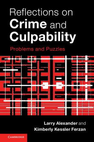 Reflections on Crime and Culpability: Problems and Puzzles de Larry Alexander