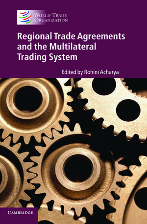 Regional Trade Agreements and the Multilateral Trading System de Rohini Acharya