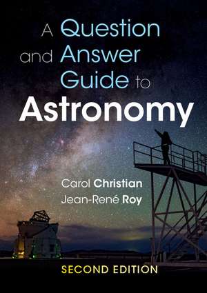 A Question and Answer Guide to Astronomy de Carol Christian