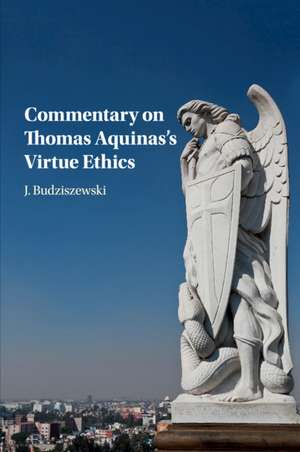 Commentary on Thomas Aquinas's Virtue Ethics de J. Budziszewski