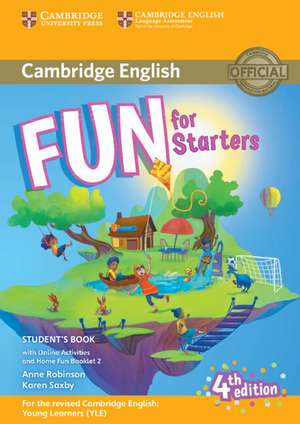 Fun for Starters Student's Book with Online Activities with Audio and Home Fun Booklet 2 de Anne Robinson