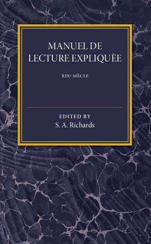 Manuel De Lecture Expliquée XIX Siécle de S. A. Richards