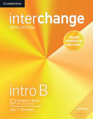 Interchange Intro B Student's Book with Online Self-Study and Online Workbook de Jack C. Richards