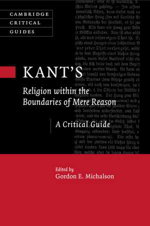 Kant’s Religion within the Boundaries of Mere Reason: A Critical Guide de Gordon Michalson