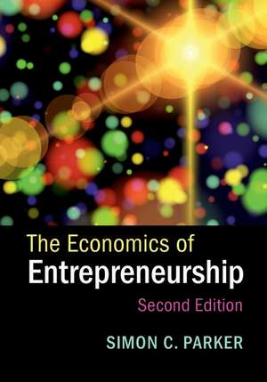 The Economics of Entrepreneurship de Simon C. Parker