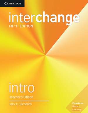 Interchange Intro Teacher's Edition with Complete Assessment Program de Jack C. Richards