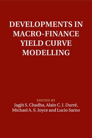 Developments in Macro-Finance Yield Curve Modelling de Jagjit S. Chadha