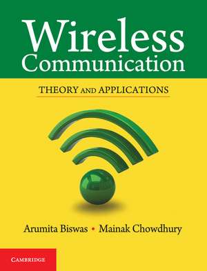 Wireless Communication: Theory and Applications de Mainak Chowdhury