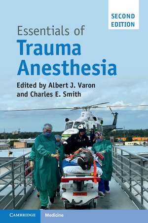 Essentials of Trauma Anesthesia de Albert J. Varon