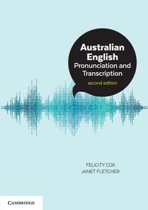 Australian English Pronunciation and Transcription de Felicity Cox