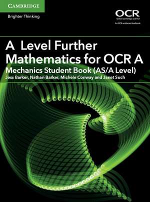 A Level Further Mathematics for OCR A Mechanics Student Book (AS/A Level) de Jess Barker