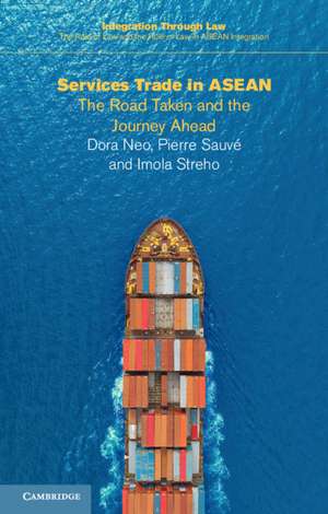 Services Trade in ASEAN: The Road Taken and the Journey Ahead de Dora Neo