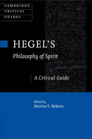 Hegel's Philosophy of Spirit: A Critical Guide de Marina F. Bykova