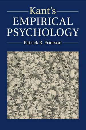 Kant's Empirical Psychology de Patrick R. Frierson