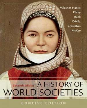 A History of World Societies, Concise, Combined Volume de Roger B. Beck