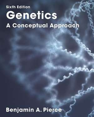 Pierce, B: Genetics: A Conceptual Approach