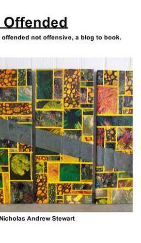 Offended de Nicholas Andrew Stewart