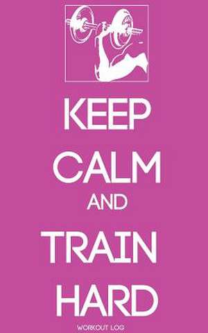 Keep Calm and Train Harder de Cma