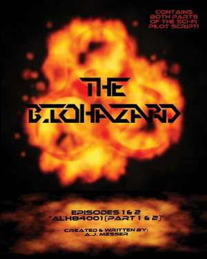 The Biohazard de Aj Messer