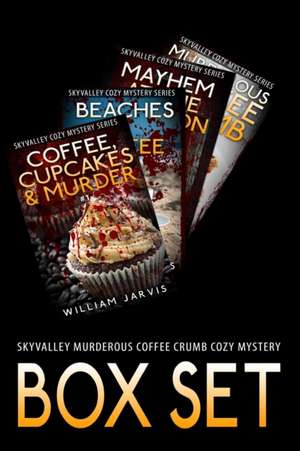 Sky Valley Murderous Coffee Crumb Cozy Mystery Box Set de William Jarvis