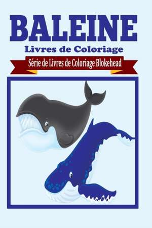 Baleine Livres de Coloriage de Le Blokehead