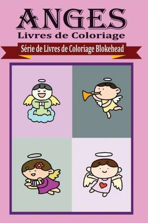 Anges Livres de Coloriage de El Blokehead